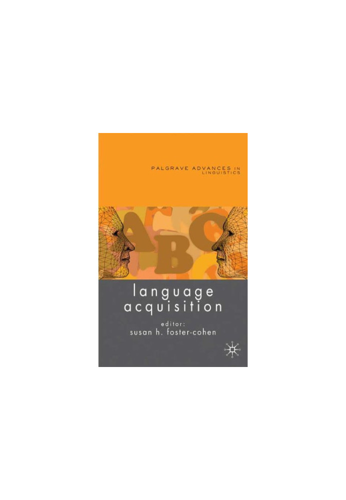 Language Acquisition (Palgrave Advances in Linguistics).