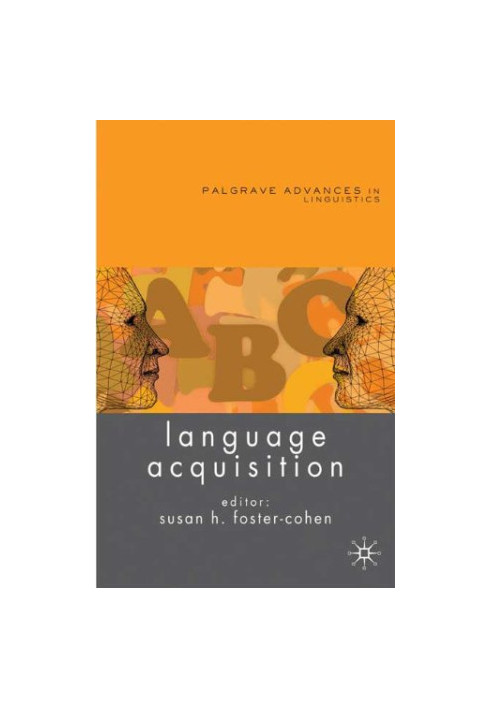 Language Acquisition (Palgrave Advances in Linguistics).