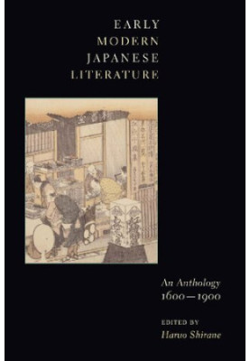 Early Modern Japanese Literature: An Anthology, 1600 - 1900