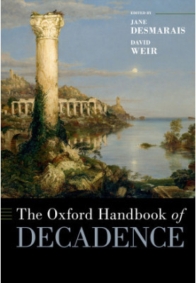 The Oxford Handbook of Decadence
