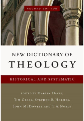 New Dictionary of Theology: Historical and Systematic