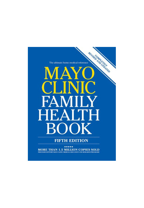 Mayo Clinic Family Health Book, 5th Ed : Completely Revised and Updated