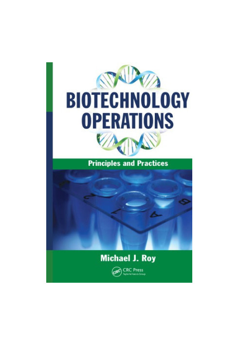Biotechnology Operations : Principles and Practices