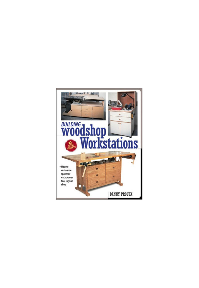 Building Woodshop Workstations (Popular Woodworking)