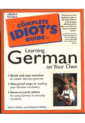 The Complete Idiot's Guide to Learning German on Your Own