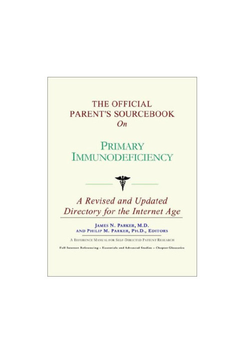 The Official Parent's Sourcebook on Primary Immunodeficiency