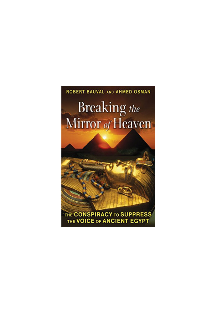 Breaking the Mirror of Heaven: The Conspiracy to Suppress the Voice of Ancient Egypt