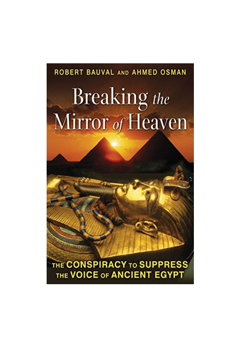 Breaking the Mirror of Heaven: The Conspiracy to Suppress the Voice of Ancient Egypt