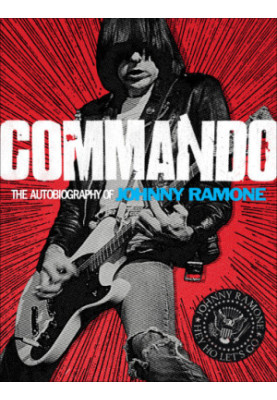 Commando: the autobiography of Johnny Ramone
