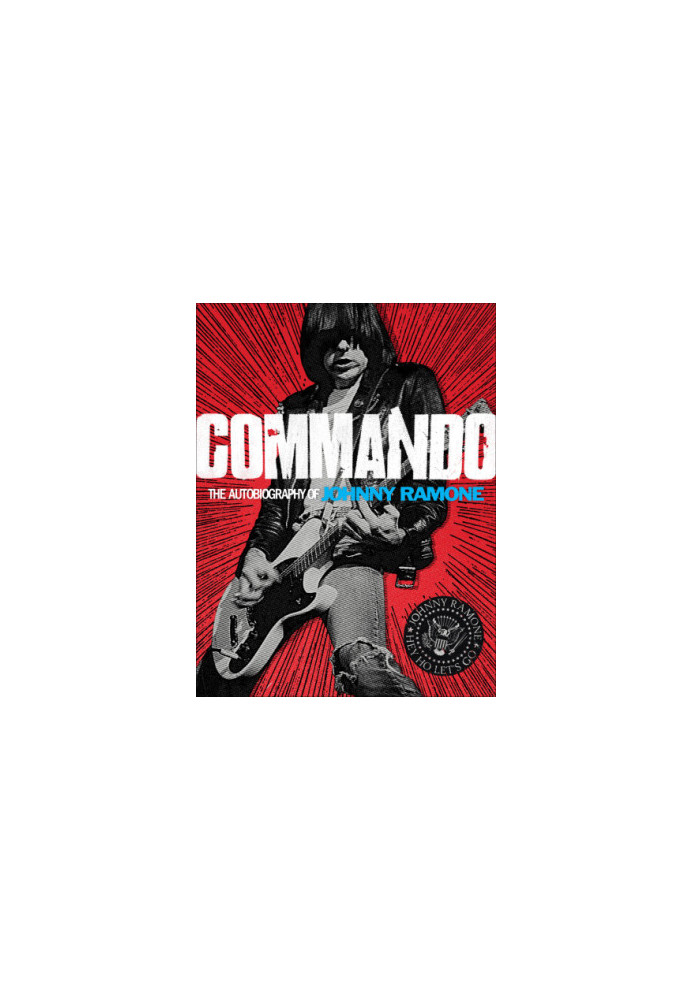 Commando: the autobiography of Johnny Ramone