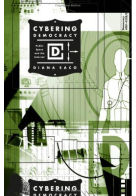 Cybering democracy : public space and the Internet