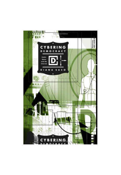 Cybering democracy : public space and the Internet