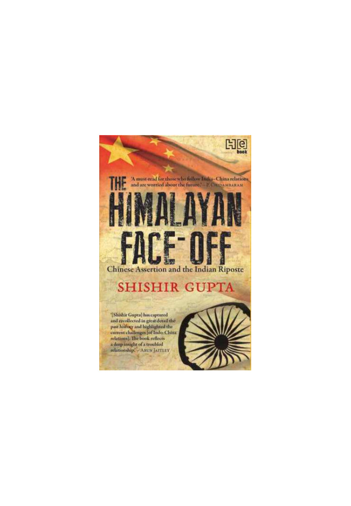 The Himalayan face-off : Chinese assertion and the Indian riposte