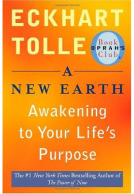 A New Earth: Awakening to Your Life's Purpose