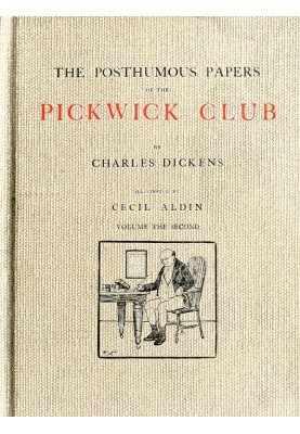 The Posthumous Papers of the Pickwick Club, v. 2 (of 2)