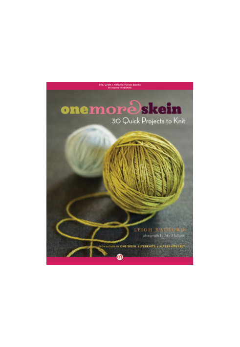 One more skein: 30 quick projects to knit