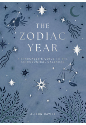 The Zodiac Year: A Stargazer’s Guide to the Astrological Calendar