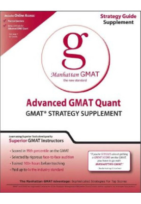 Manhattan GMAT Advanced GMAT Quant (GMAT Strategy Supplement)