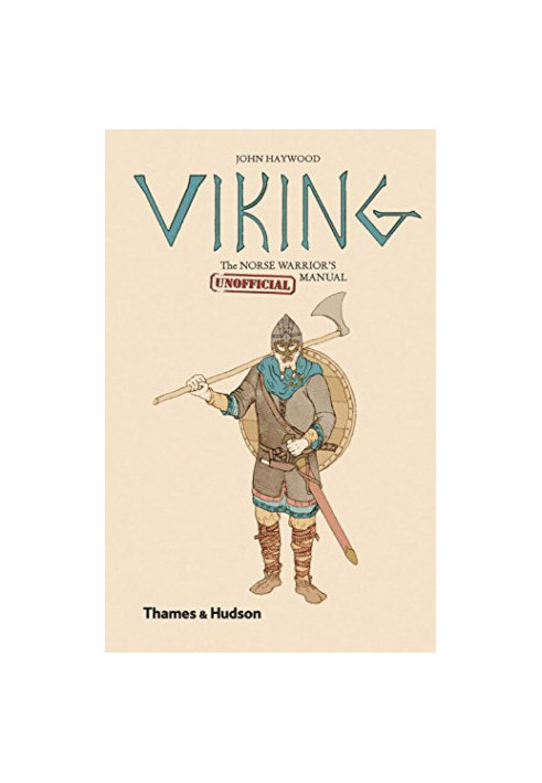 Viking - The Norse Warrior’s [Unofficial] Manual