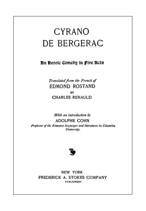 Cyrano de Bergerac: An Heroic Comedy in Five Acts