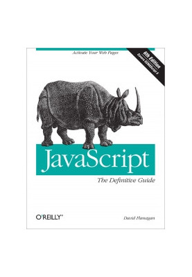 JavaScript: The Definitive Guide, 6th Edition: Activate Your Web Pages