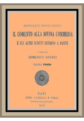 The Commentary on the Divine Comedy, and other writings around Dante, vol. 3
