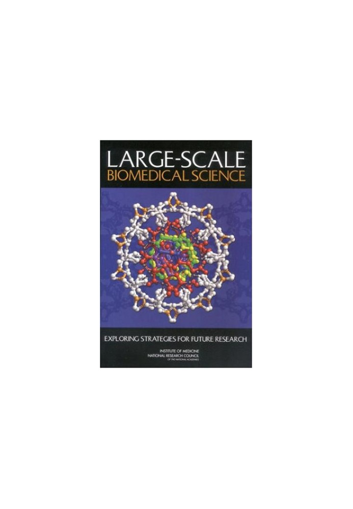 Large-Scale Biomedical Science: Exploring Strategies for Future Research