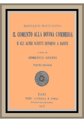The Commentary on the Divine Comedy, and other writings around Dante, vol. 2