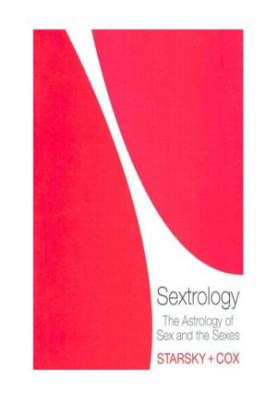 SEXTROLOGY The Astrology of Sex and the Sexes