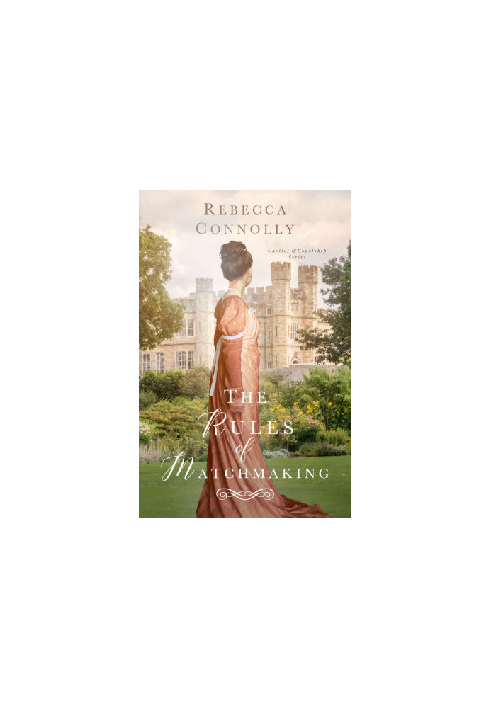 The Rules of Matchmaking (Castles and Courtship Book 5)