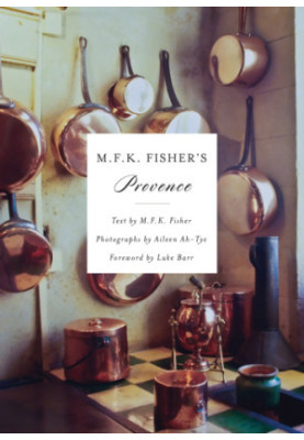 M.F.K. Fisher's Provence
