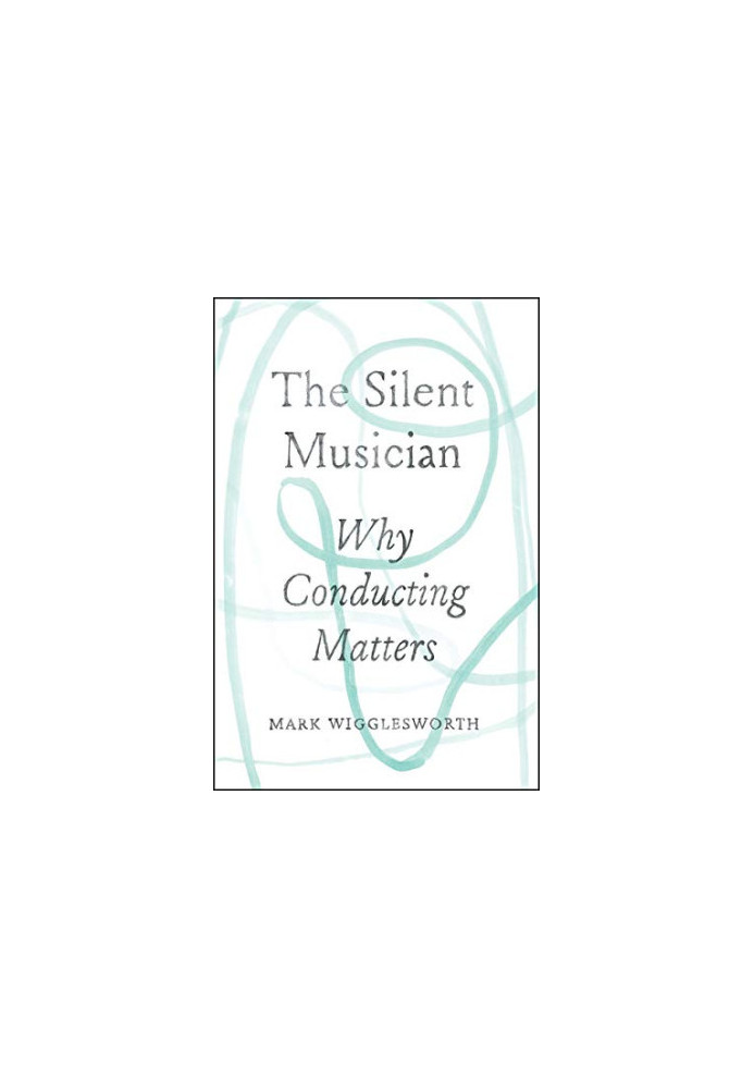 The Silent Musician: Why Conducting Matters