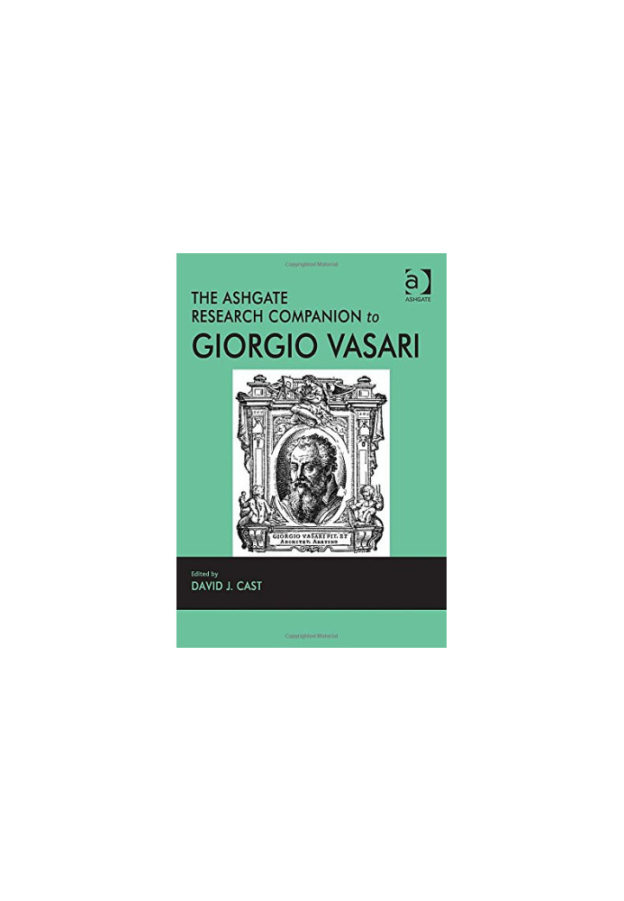The Ashgate Research Companion to Giorgio Vasari