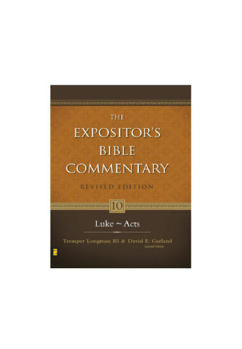 The Expositor's Bible Commentary: Luke - Acts