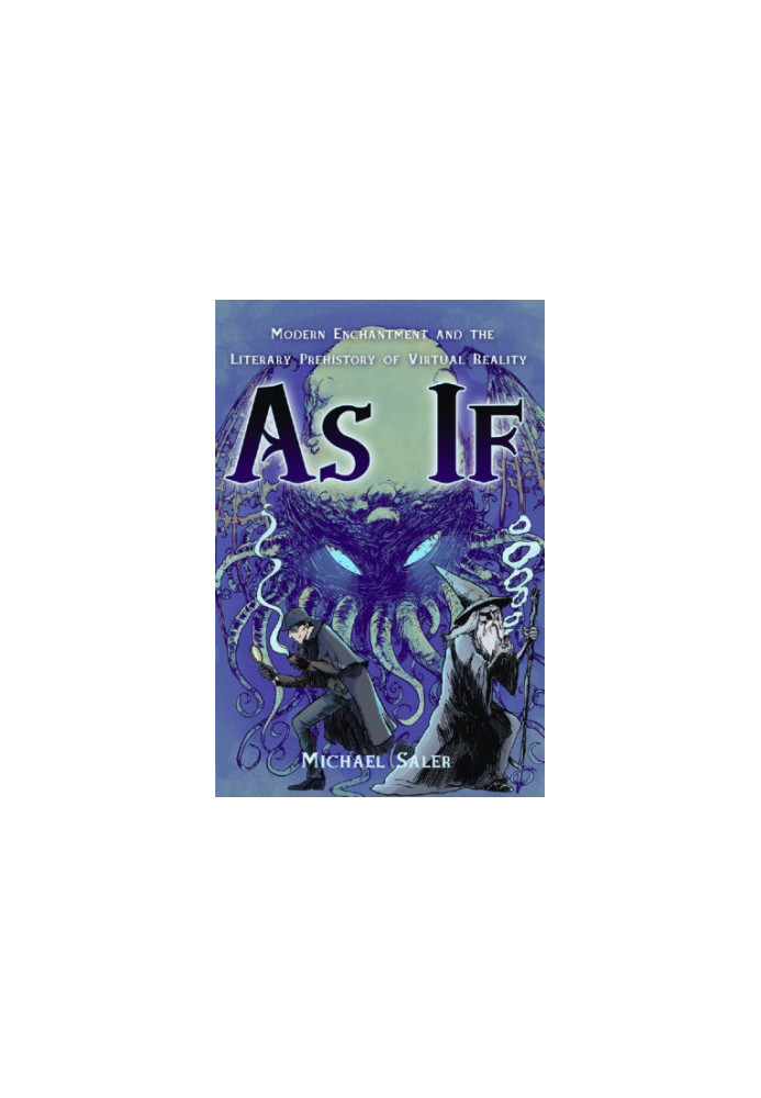 As if: modern enchantment and the literary pre-history of virtual reality