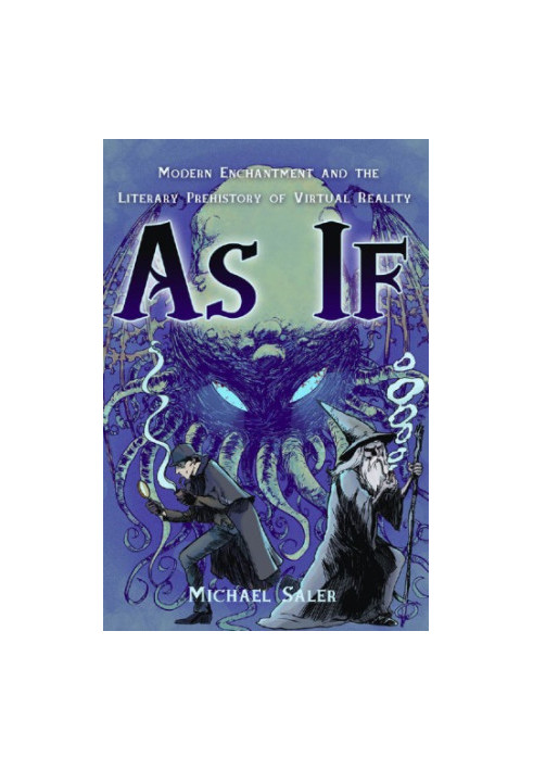 As if: modern enchantment and the literary pre-history of virtual reality