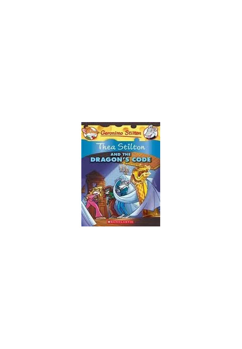 Thea Stilton and the Dragon’s Code
