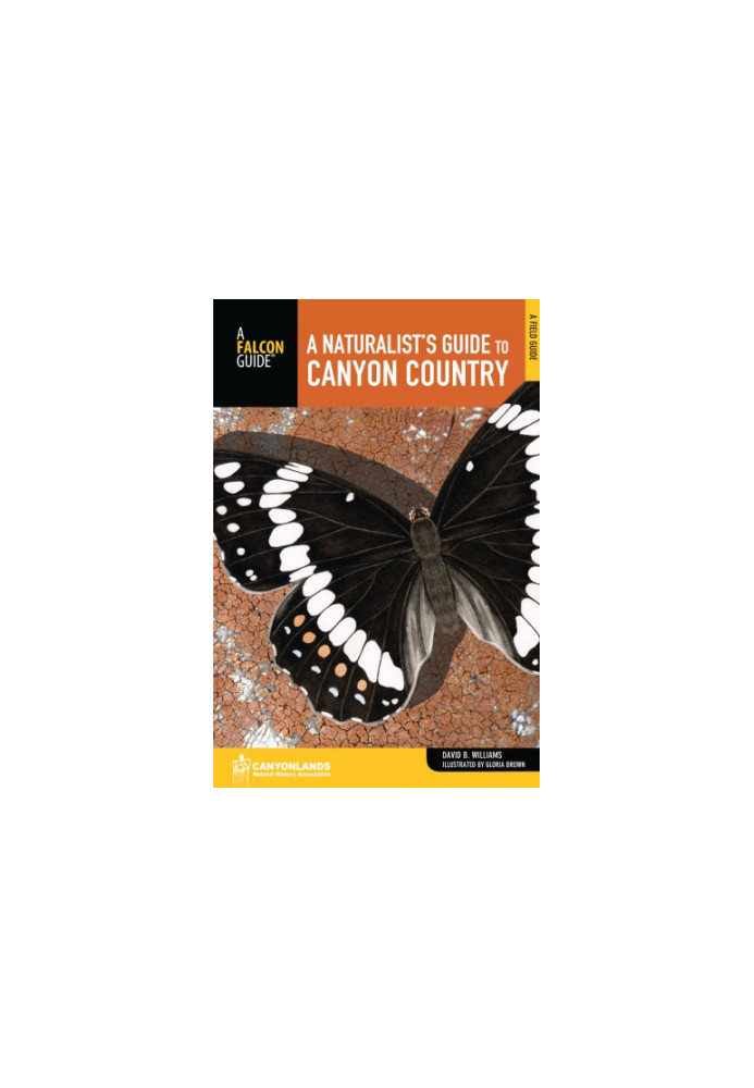 A naturalist's field guide to canyon country