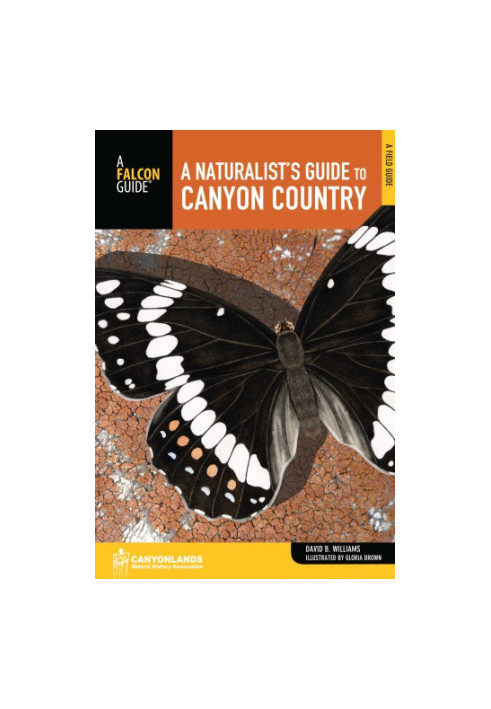 A naturalist's field guide to canyon country