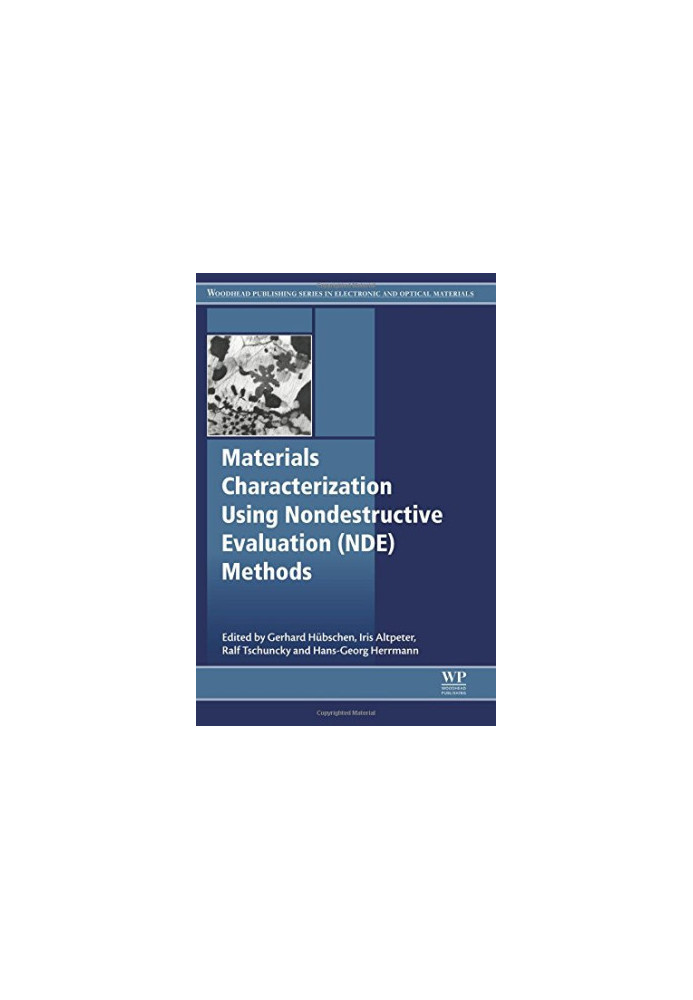 Materials Characterization Using Nondestructive Evaluation (NDE) Methods