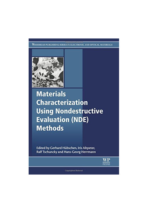 Materials Characterization Using Nondestructive Evaluation (NDE) Methods