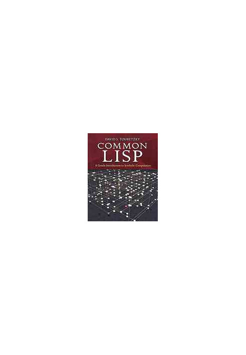 Common LISP : a Gentle Introduction to Symbolic Computation.