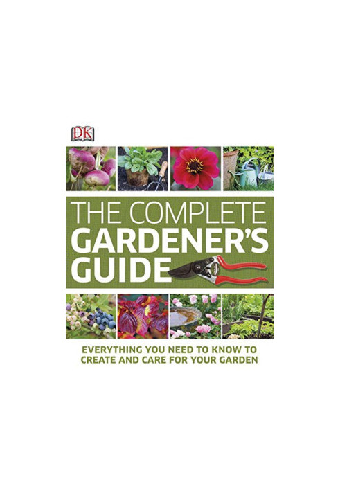 The Complete Gardener's Guide