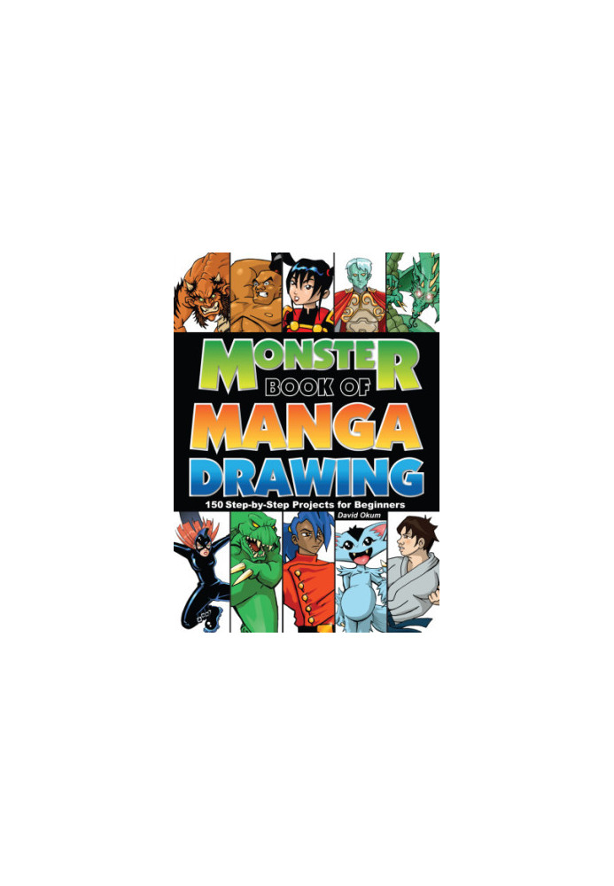 Monster of Manga Drawing: 150 Step-by-Step Projects for Beginners