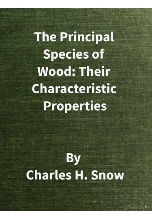 The Principal Species of Wood: Their Characteristic Properties First Edition