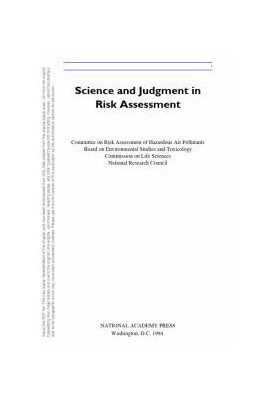 Science and Judgment in Risk Assessment
