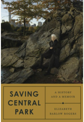 Saving Central Park: a history and a memoir