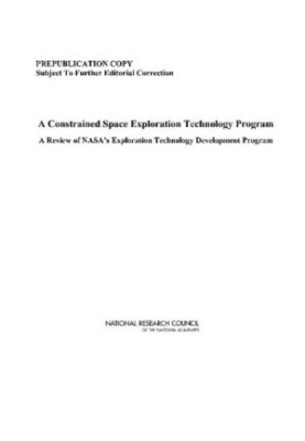 A Constrained Space Exploration Technology Program - A Review of NASA's Exploration Technology Development Program