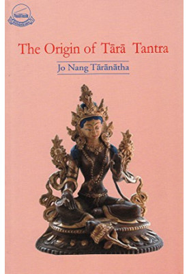 The Origin of Tara Tantra  Sgrol maʼi rgyud kyi byung khung gsal bar byed paʼi lo rgyus gser gyi phreng ba