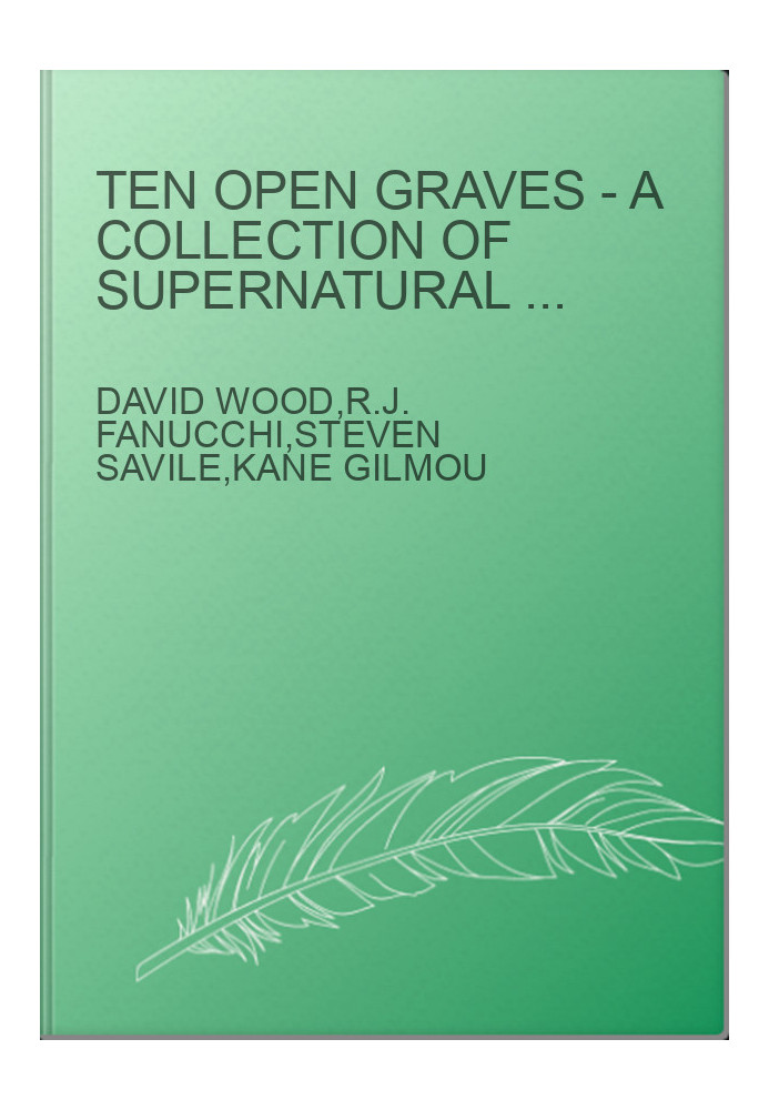 Ten Open Graves - A Collection of Supernatural Horror